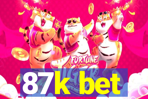 87k bet